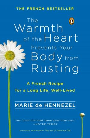 bigCover of the book The Warmth of the Heart Prevents Your Body from Rusting by 