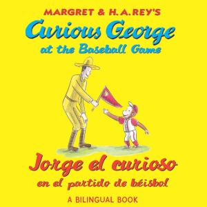 Cover of Jorge el curioso en el partido de béisbol/Curious George at the Baseball Game (Read-aloud)