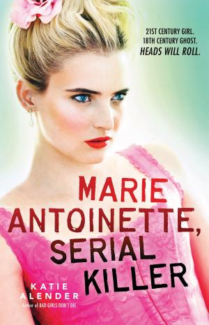 Cover of the book Marie Antoinette, Serial Killer by Troy Cummings