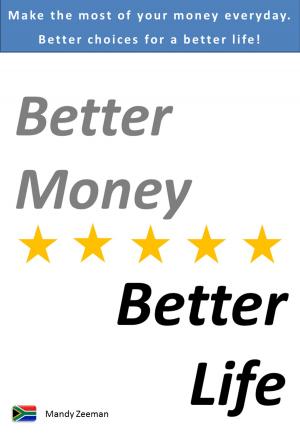 Cover of the book Better Money Better Life by Rich Money