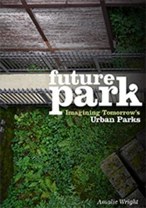Cover of the book Future Park by Richard  Thomas, Sarah Thomas, David Andrew, Alan McBride