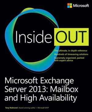Cover of Microsoft Exchange Server 2013 Inside Out Mailbox and High Availability
