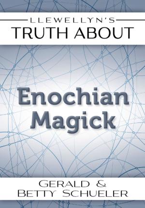 Cover of the book Llewellyn's Truth About Enochian Magick by Magus Zeta
