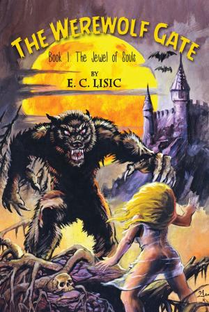 Cover of the book The Werewolf Gate: Book 1: The Jewel of Souls by Lawrence Arone