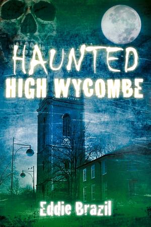 Cover of the book Haunted High Wycombe by Gerald Gliddon
