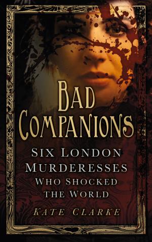Cover of the book Bad Companions by Jonathan Trigg