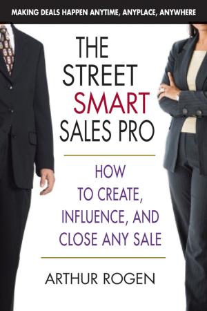 Cover of the book The Street Smart Sales Pro by Earl Mindell, RPh, MH, PhD, Pamela Wartian Smith