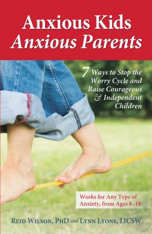 Cover of the book Anxious Kids, Anxious Parents by Dr. Tian Dayton, PhD, TEP