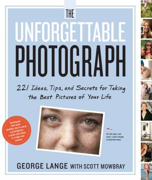 Cover of the book The Unforgettable Photograph by Workman Publishing, Editors of Brain Quest, Michael Geisen, Sharon Madanes