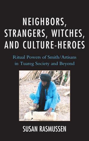 Book cover of Neighbors, Strangers, Witches, and Culture-Heroes
