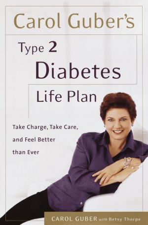 Book cover of Carol Guber's Type 2 Diabetes Life Plan