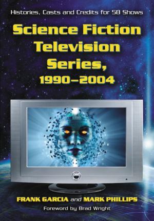 Cover of the book Science Fiction Television Series, 1990-2004 by Wes D. Gehring