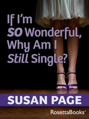 Cover of the book If I'm So Wonderful, Why Am I Still Single? by Alan Dershowitz