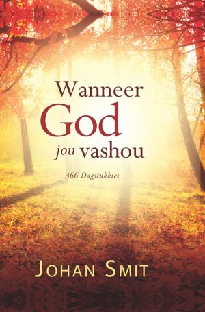 Cover of the book Wanneer God jou vashou by Barend Vos
