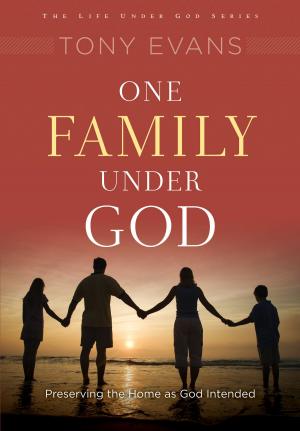 Cover of the book One Family Under God by Tony Evans