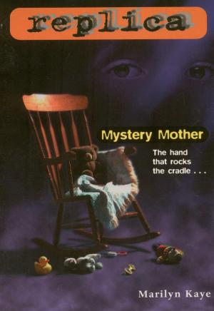 Cover of the book Mystery Mother (Replica #8) by Lurlene McDaniel