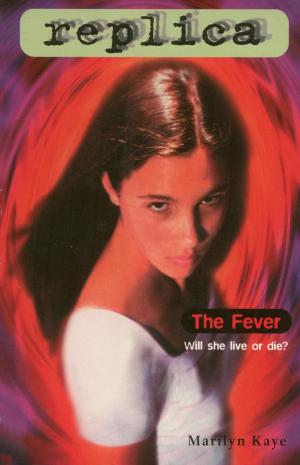Cover of the book The Fever (Replica #9) by Frank Berrios
