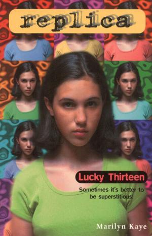 Cover of the book Lucky Thirteen (Replica #11) by Louise Fitzhugh