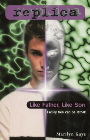 Cover of the book Like Father, Like Son (Replica #20) by Kelly Ferguson