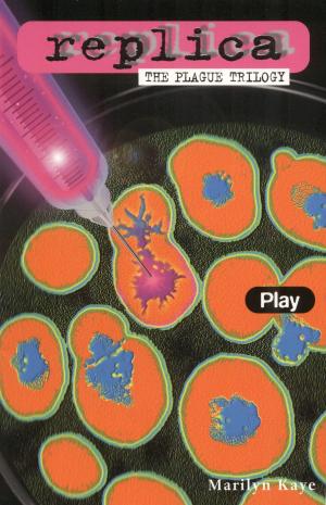 Cover of the book Play (Replica: The Plague Trilogy II) by Kelly Jones