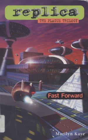 Cover of the book Fast Forward (Replica: The Plague Trilogy III) by Stan Berenstain, Jan Berenstain