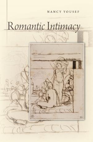 Cover of the book Romantic Intimacy by Melila Hellner-Eshed
