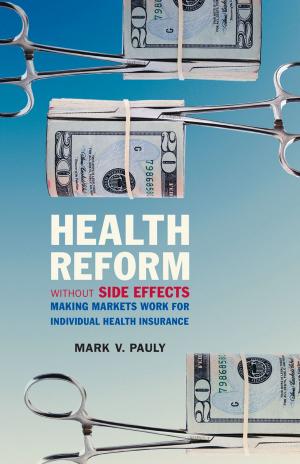 Cover of the book Health Reform without Side Effects by Terry L. Anderson, Laura E. Huggins