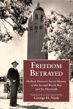 Cover of the book Freedom Betrayed by Benjamin M. Weissman