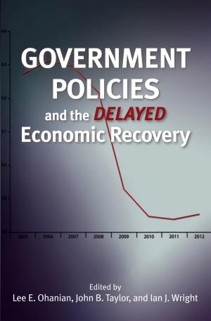 Cover of the book Government Policies and the Delayed Economic Recovery by Kori N. Schake