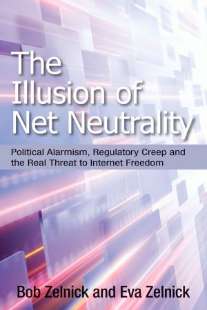 Cover of the book The Illusion of Net Neutrality by Paul R. Gregory