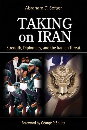 Cover of the book Taking on Iran by John F. Cogan, R. Glenn Hubbard, Daniel P. Kessler