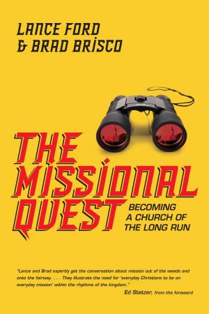 Cover of the book The Missional Quest by Charles Marsh, John M. Perkins