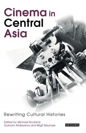 Cover of the book Cinema in Central Asia by Andrew Bridgeford