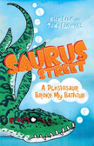 Cover of the book Saurus Street 5: A Plesiosaur Broke My Bathtub by Shane Crawford, Adrian Beck