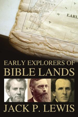 Cover of the book Early Explorers of Bible Lands by Glenn Dromgoole