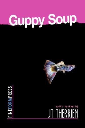 Cover of the book Guppy Soup by Mary Elizabeth Braddon, Alice Gerratana