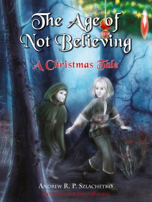 Book cover of The Age of Not Believing