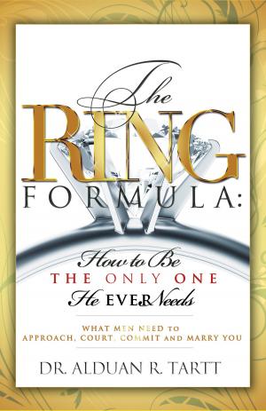 Cover of the book The Ring Formula How To Be The Only One He Ever Needs by philippe kaizen, Sarah Péro
