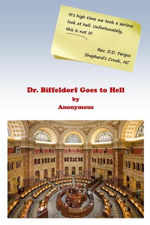 Cover of the book Dr. Biddeldorf Goes to Hell by Cyrill One Maldini