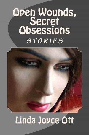 Book cover of Open Wounds, Secret Obsessions