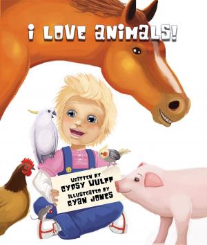 Cover of the book I Love Animals by Jennifer Nichols