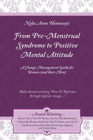bigCover of the book From Pre-Menstrual Syndrome (PMS) to Positive Mental Attitude (PMA) by 