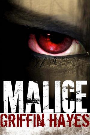 Cover of the book Malice: A Supernatural Thriller by George Tenner