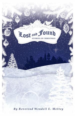 Book cover of Lost and Found, Stories of Christmas