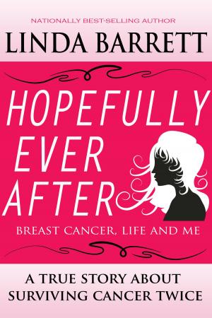 bigCover of the book HOPEFULLY EVER AFTER: Breast Cancer, Life and Me by 