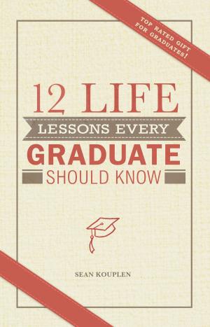Cover of the book 12 Life Lessons Every Graduate Should Know by Jürgen Zwickel