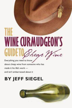Cover of the book The Wine Curmudgeon's Guide to Cheap Wine by Renzo Barbieri, Giorgio Cavedon