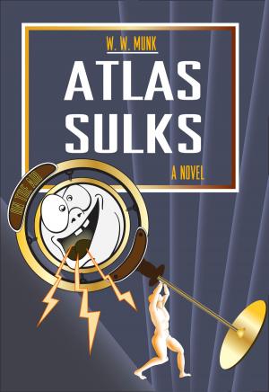 Cover of the book Atlas Sulks by Paul S Huggins