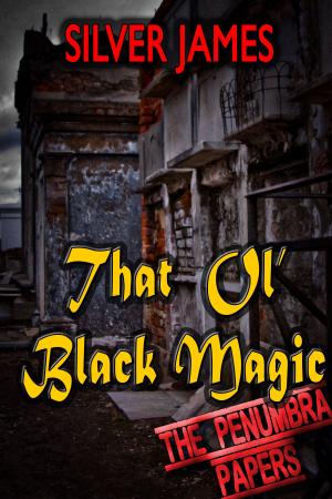 Cover of the book That Ol' Black Magic by Dawn Parnassus