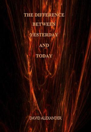 Book cover of The Difference Between Yesterday and Today